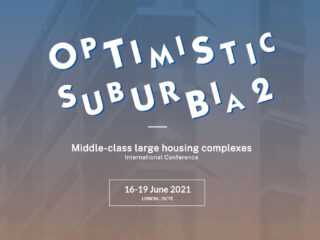 Optimistic Suburbia II - Middle-Class Large Housing Complexes” International Conference