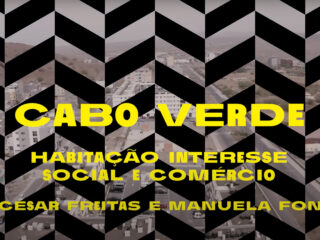 Cabo Verde - Habitação Interesse Social e Comércio - César Freitas e Manuela Fonte