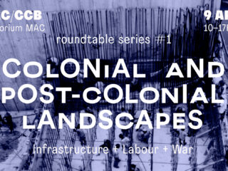 Colonial and Post-colonial Landscapes - Roundtable Series #1